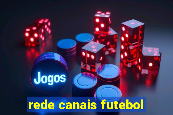 rede canais futebol